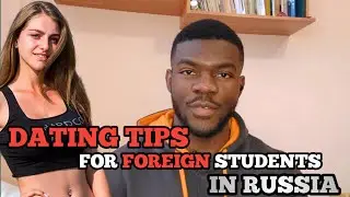 HOW DATING WORKS IN RUSSIA | REQUIREMENTS| FOREIGNER DATING TIPS