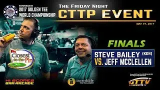 GTTV - ⛳🏆🌎 Worlds 17 - CTTP Finals - Steve Bailey vs. Jeff McClellan Las Vegas