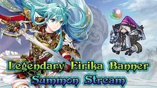 [Fire Emblem: Heroes] Legendary Eirika Banner + Some Free Summons | Hero Summon Stream