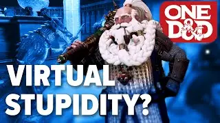 3D Virtual Tabletop the wrong move for One D&D?