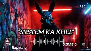 SYSTEM KA KHEL 💀 Rap Song|| Rap Song by CHOR #vote #election #rap 