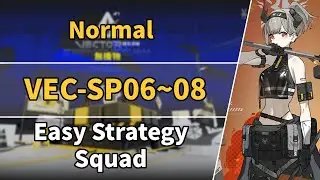 Vector Breakthrough #1 | VEC-SP06~08 | Easy Strategy Squad 【Arknights】