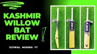 Kashmir Willow Bat Review || KWE Bat Review by UJJWAL MISHRA yt