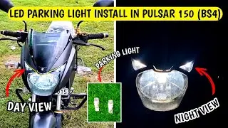 Led Parking Light Install In Pulsar 150 (BS4) | All Model Same Installation