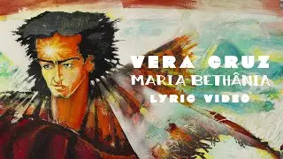Maria Bethânia | Vera Cruz (Lyric Video)