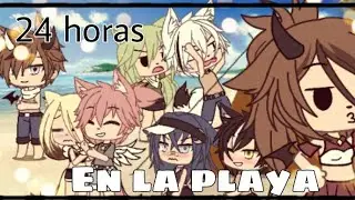 🌊24 Horas en la playa 🌊//gacha life\\•Bere_Gacha•