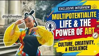 Her Hustle, Our Story | Multipotentialite Life & The Power of Art