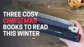 Three Cosy Christmas Books to Read this Winter (with beautiful hardback covers)