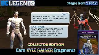 [*/\*] DC Legends: Fight Superheroes-COLLECTOR EDITION (Earn KYLE RAINER Shards)-Stages from 1 to 12