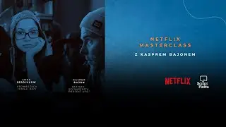 NETFLIX MASTERCLASS z Kasprem Bajonem | 13. Script Fiesta | 2025
