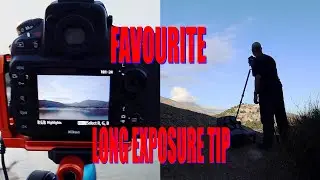 Favourite Long Exposure Tip - and More