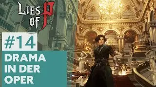 Lies of P #14 | DRAMA IN DER OPER
