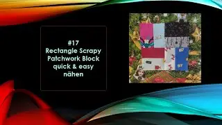 #17 Patchwork Scrapy Look- very easy nähen