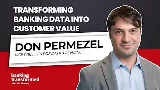 Transforming Banking Data into Customer Value