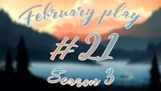 FebruaryPlay#21 (Season 3) |  tomatoism -  Someone Special [Special]