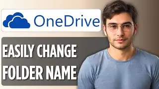 How to Change OneDrive Folder Name | Full Guide 2025