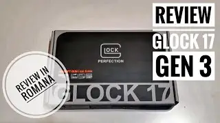 PISTOL Airsoft Glock 17 Gen 3 CO2 (Review Rom&acirc;nă)