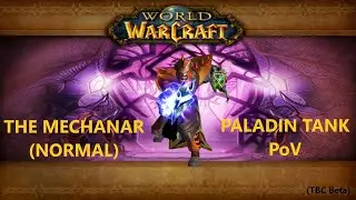 The Mechanar - Paladin Tank PoV (TBC Beta)