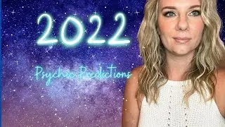 2022 Psychic Predictions