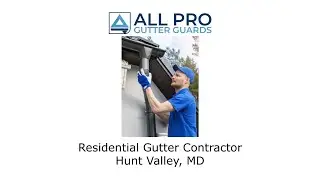 Residential Gutter Contractor Hunt Valley, MD - All Pro Gutter Guards