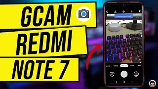 SAIU! Novo GCAM para Xiaomi Redmi Note 7 - ficou incr&iacute;vel!
