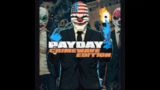PAYDAY 2 CRIMEWAVE EDITION ALASKAN DEAL