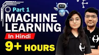 Machine Learning Full Course in Hindi - Part 1 | Basics of Machine Learning in 9 Hours | iScale