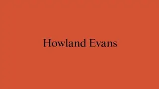 New Architects 4: Howland Evans Architects
