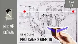 #HVCB07: HỌC VẼ CƠ BẢN - Ứng dụng Vẽ Phối Cảnh 2 Điểm Tụ và Những lưu ý quan trọng