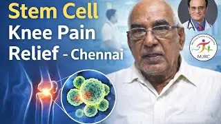 Stem Cell Therapy for Knee Osteoarthritis | Pain Relief & Mobility Results &ndash; Chennai, India&rdquo;