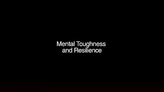 Mental Toughness and Resilience