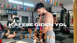 Kafese Giden Yol | Muay Thai Günlük Belgesel 3