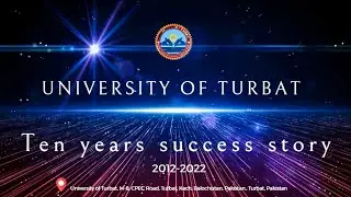 University of Turbat - Ten Years of Success Stories (2012-2022)