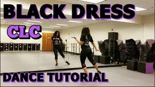 CLC (씨엘씨) _ BLACK DRESS - FULL DANCE TUTORIAL