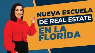 Nueva escuela de Real Estate en Florida