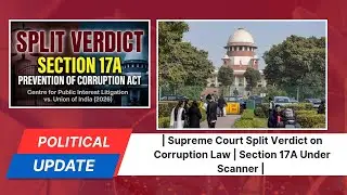 Supreme Court Split Verdict on Corruption Law | Section 17A Under Scanner | Big Legal Debate