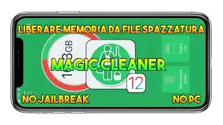 Come LIBERARE SPAZIO su IOS 12 (Magic Cleaner) - NO JAILBREAK / NO PC - App IOS