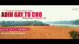 ADIH GAY TU CHO - Rongmei Gospel Music Video 2025 | Official