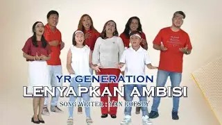 LENYAPKAN AMBISI - YR GENERATION