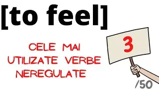 Verbul 3: TO FEEL - cele mai utilizate VERBE NEREGULATE | VERBE NEREGULATE ENGLEZA | INVATA ENGLEZA