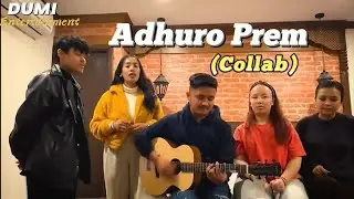 Adhuro Prem - Collab by Faithom, Tenzing Dolma Lama and Aswin Rai