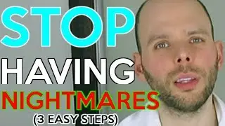 HOW TO STOP HAVING NIGHTMARES | 3 EASY STEPS TO STOP BAD DREAMS