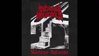 Saturnal Necropolis (Col) - Nuclear Solitude (EP 2023)
