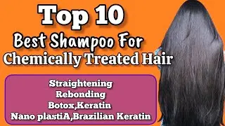 Top 10 BEST SHAMPOO'S FOR CHEMICALLY TREATED HAIR | Best Shampoo For Straight Hair | Shinny Roops