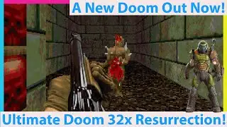 Ultimate Doom 32x Resurrection is Out Now! A 