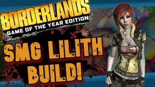 SMG Lilith Build-Borderlands 1