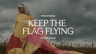 It's a Way of Life, Episode Eight: Keeping the Flag Flying