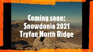 Snowdonia Trip 2021 Coming Soon
