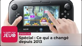 RDV Jeux 300 &ndash; Sp&eacute;cial : Ce qui a chang&eacute; depuis 2013 ►► [Podcast jeux vid&eacute;o]