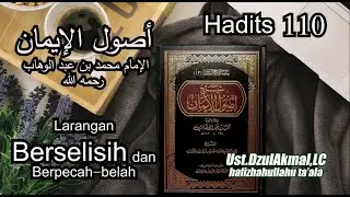 Larangan Berpecah belah - Syarh Kitab Ushul Iman 110 | Ust.DzulAkmal,lc